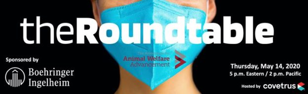Roundtable – 5/14/20 – The Roundtable – The AAWA – Boerhinger Ingelheim – Covetrus