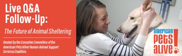 Webinar – 5/28/20 – Live QA Follow-Up: The Future of Animal Sheltering – AmPa!/Maddie’s Fund
