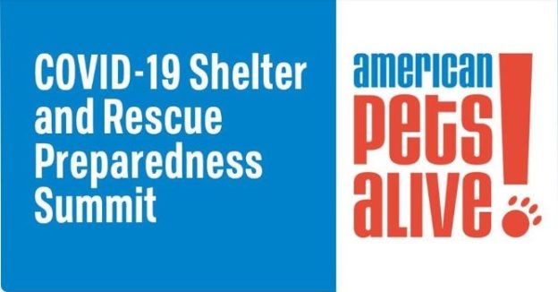 Online Meeting – 5/15/20 – Covid-19 Shelter and Rescue Preparedness Summit – American Pets Alive!