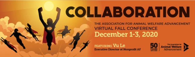 The Association for Animal Welfare Advancement conferences are FREE for veterinary students!