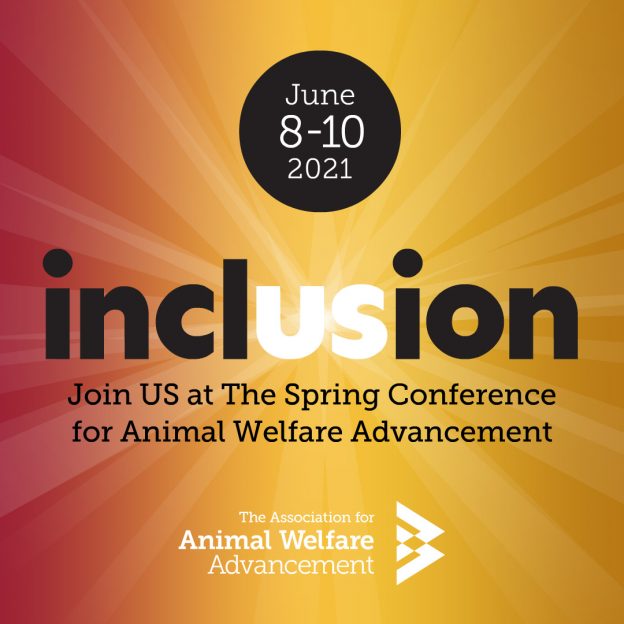 Online Conference – 6/8/21 to 6/10/21 – The Spring Virtual Conference for Animal Welfare Advancement – The AAWA (fee applies)