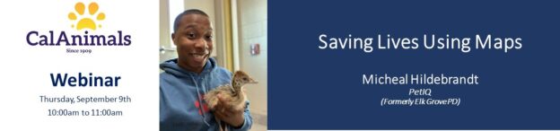 Webinar – 9/9/21 – Saving Lives Using Maps – CalAnimals