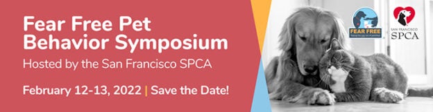 Online Conference – 2/12/22 to 2/13/22 – 2nd Annual Fear Free Pet Behavior Symposium – SF SPCA (fee applies)