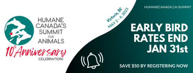 Conference – 5/2/23 to 5/4/23 – Humane Canada’s Summit for Animals – Humane Canada (fee applies)