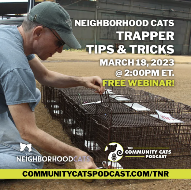 Webinar – 3/18/23 – Trapper’s Tips and Tricks – Community Cats Podcast