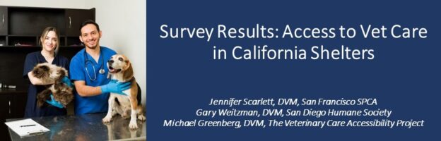 Webinar – 5/2/23 – Survey Results: Access to Vet Care in California Shelters – CalAnimals
