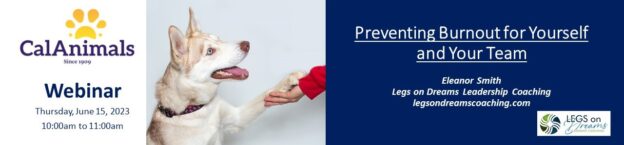 Webinar – 6/15/23 – Preventing Burnout for Yourself and Your Team – CalAnimals