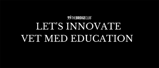 Online Event – 8/30/23 – Raise Your Voice on Veterinary Education – The Bridge Club