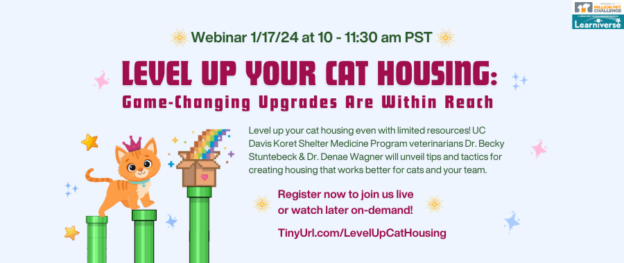Webinar – 1/17/24 – Level Up Your Cat Housing: Game-Changing Upgrades Are Within Reach – Maddie’s® Million Pet Challenge