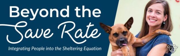 Webinar – 2/29/24 – Beyond the Save Rate: Integrating People into the Sheltering Equation – HASS