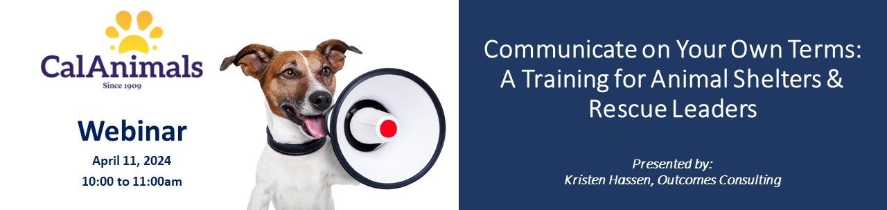 Communicate on Your Own Terms: A Training for Animal Shelter and Rescue Leaders