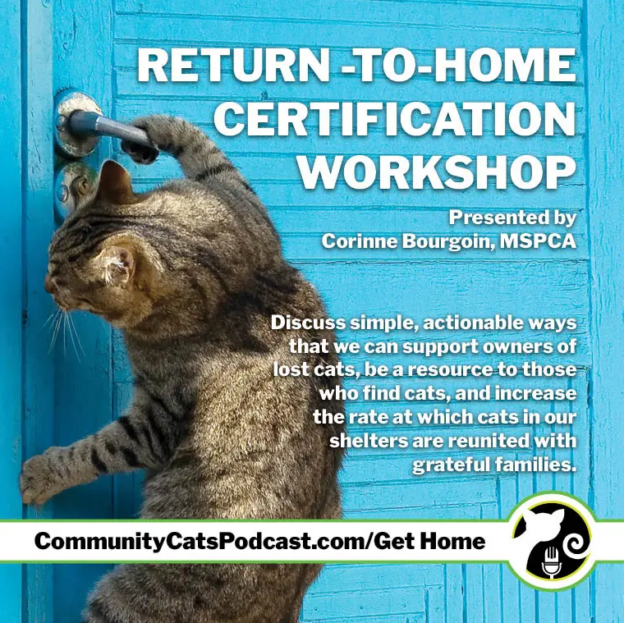 Online Course – 9/4/24 – Return to Home Certification Workshop – Community Cats Podcast