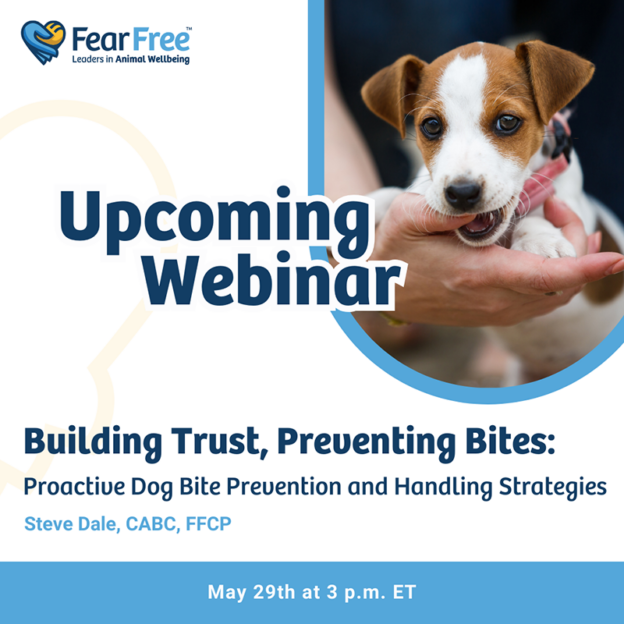 Webinar – 5/29/24 – Building Trust, Preventing Bites: Proactive dog bite prevention and handling strategies – Fear Free